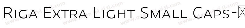 Riga Extra Light Small Caps字体转换
